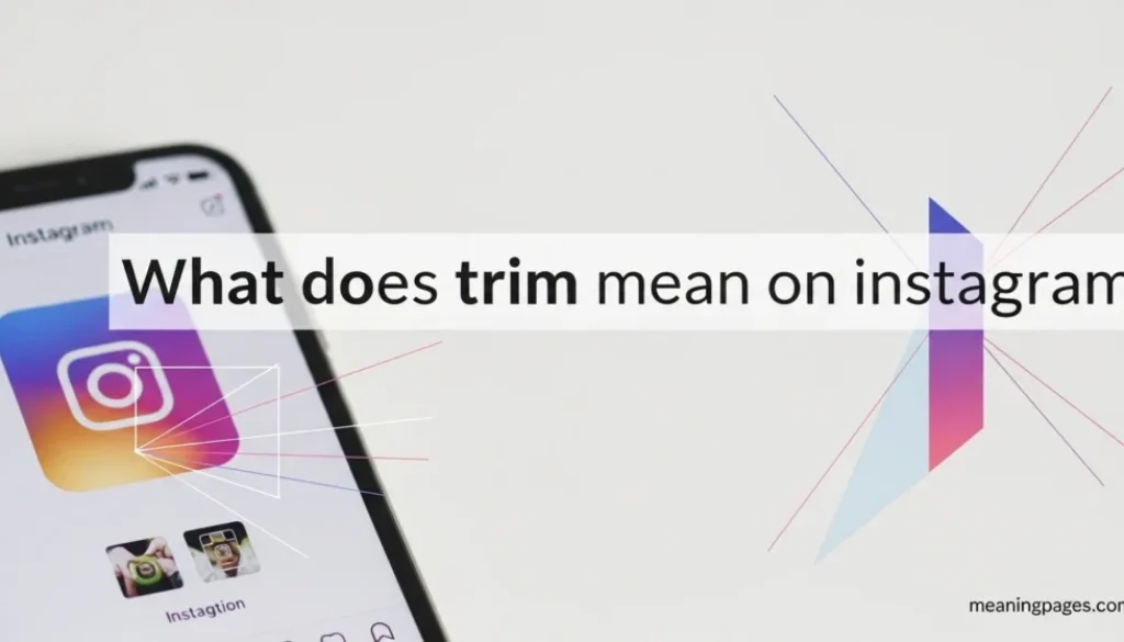 What does trim mean on instagram